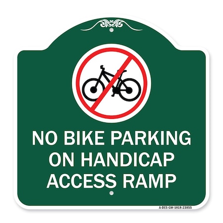 Signmission No Bike Parking on Handicap Access Ramp, Green & White Aluminum Sign, 18" x 18", GW-1818-23855 A-DES-GW-1818-23855
